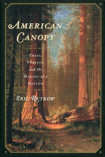 cover image American Canopy: Trees, Forests, and the Making of a Nation