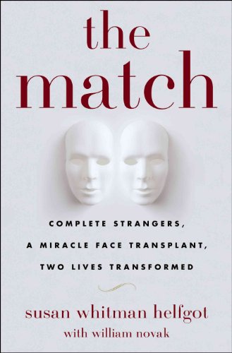 cover image The Match: Complete Strangers, A Miracle Face Transplant, Two Lives Transformed