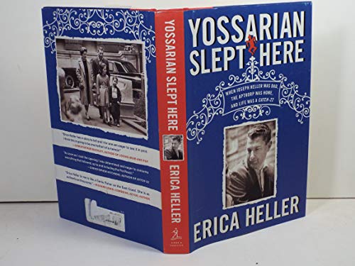 cover image Yossarian Slept Here: When Joseph Heller Was Dad, the Apthorp Was Home, and Life Was a Catch-22