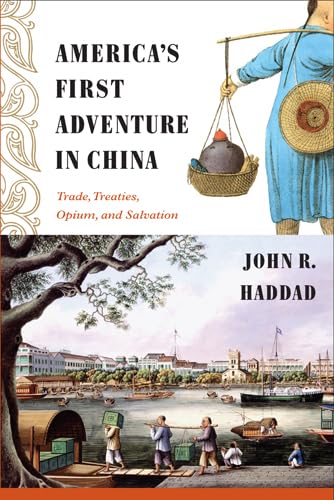cover image America's First Adventure in China: Trade, Treaties, Opium, and Salvation