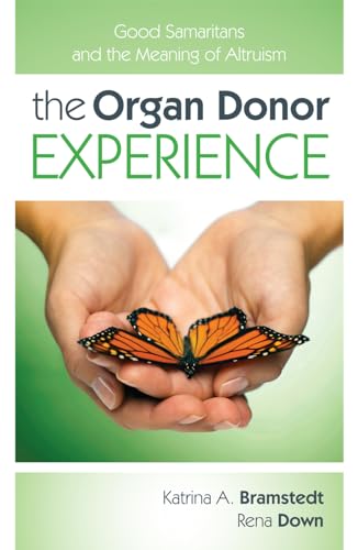 cover image The Organ Donor Experience: Good Samaritans and the Meaning of Altruism