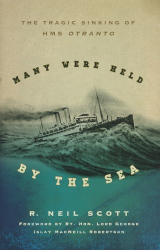 cover image Many Were Held By the Sea: The Tragic Sinking of the HMS Otranto 