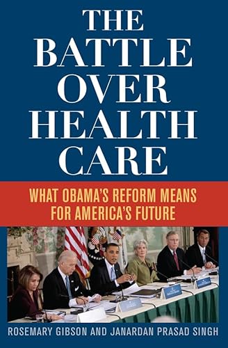 cover image The Battle over Health Care: What Obama’s Reform Means for America’s Future
