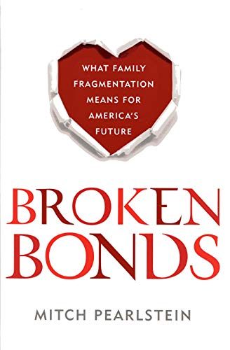 cover image Broken Bonds: What Family Fragmentation Means for America’s Future