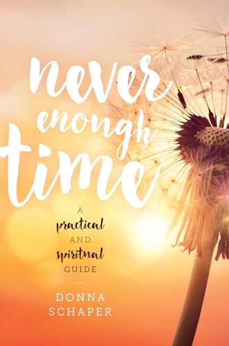 cover image Never Enough Time: A Practical and Spiritual Guide