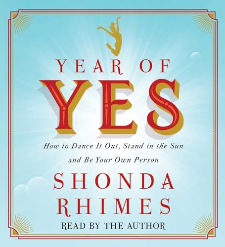 cover image Year of Yes: How to Dance It Out, Stand in the Sun and Be Your Own Person 