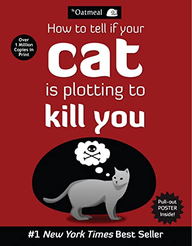 cover image The Oatmeal: How to Tell If Your Cat Is Plotting to Kill You
