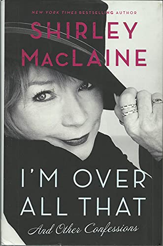 cover image I'm Over All That: And Other Confessions