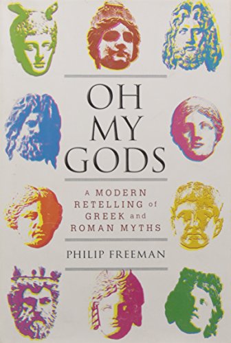 cover image Oh My Gods: A Modern Retelling of Greek and Roman Myths