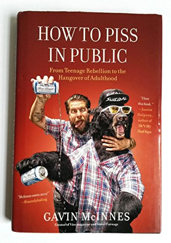 cover image How to Piss in Public: 
From Teenage Rebellion to the Hangover of Adulthood