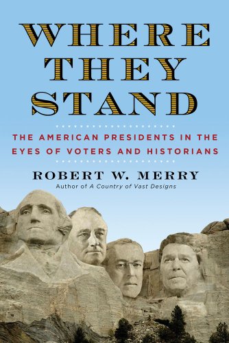 cover image Where They Stand: 
The American Presidents in the Eyes of Voters and Historians 