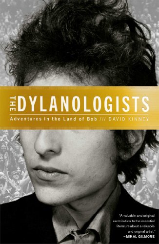 cover image The Dylanologists: Adventures in the Land of Bob