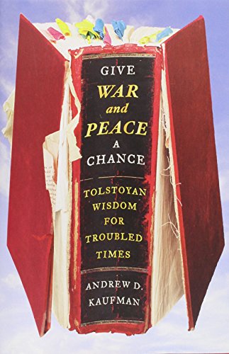cover image Give War and Peace a Chance: Tolstoyan Wisdom for Troubled Times