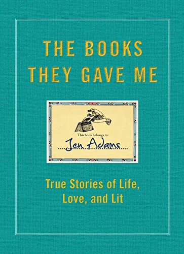 cover image The Books They Gave Me: True Stories of Life and Love