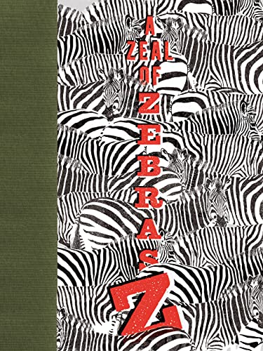 cover image A Zeal of Zebras: 
An Alphabet of Collective Nouns