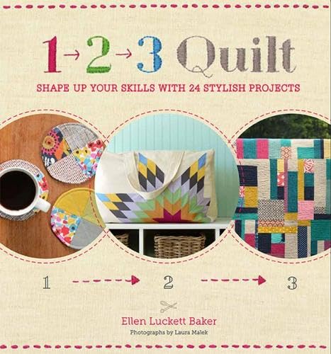 cover image 1, 2, 3 Quilt: Shape Up Your Skills with 24 Stylish Projects