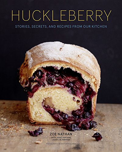 cover image Huckleberry: Stories, Secrets, and Recipes From Our Kitchen