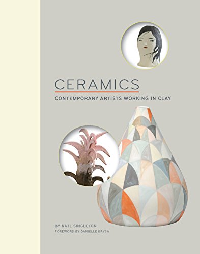 cover image Ceramics: Contemporary Artists Working in Clay