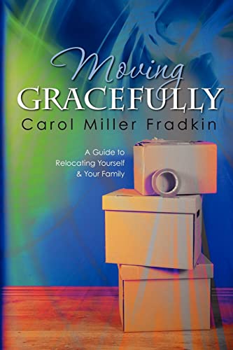 cover image Moving Gracefully: A Guide to Relocating Yourself & Your Family