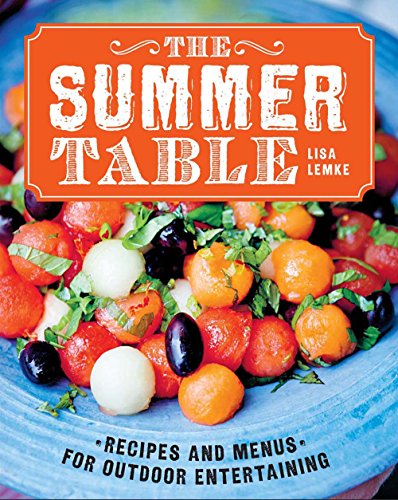 cover image The Summer Table: Recipes and Menus for Casual Outdoor Entertaining