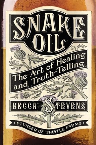 cover image Snake Oil: The Art of Healing and Truth-Telling