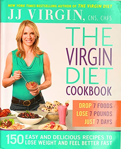 cover image The Virgin Diet Cookbook: Drop 7 Foods Lose 7 Pounds Just 7 Days