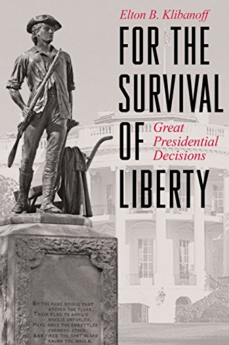cover image For the Survival of Liberty: Great Presidential Decisions