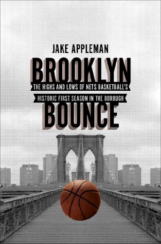 cover image Brooklyn Bounce: The Highs and Lows of Nets Basketball’s Historic First Season in the Borough