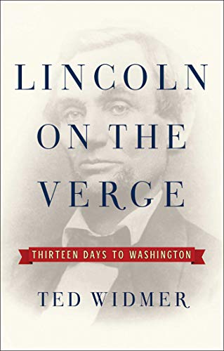 cover image Lincoln on the Verge: Thirteen Days to Washington