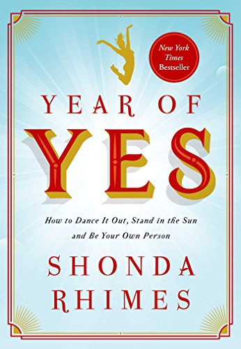 cover image Year of Yes: How to Dance It Out, Stand in the Sun and Be Your Own Person