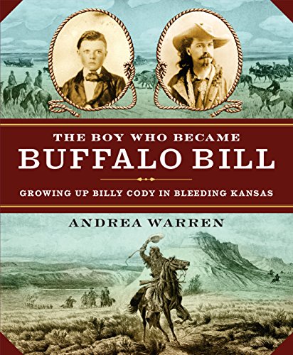 cover image The Boy Who Became Buffalo Bill: Growing Up Billy Cody in Bleeding Kansas