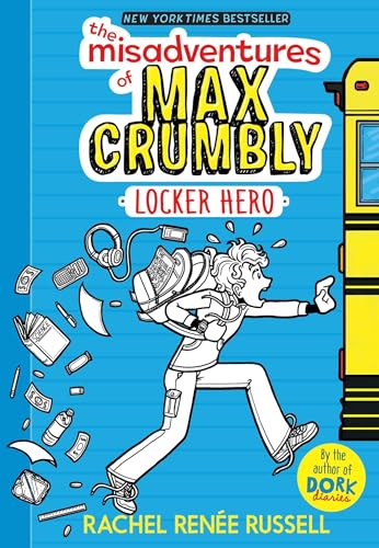 cover image The Misadventures of Max Crumbly: Locker Hero