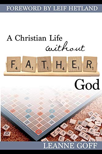 cover image A Christian Life Without Father God