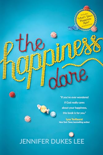 cover image The Happiness Dare: Pursuing Your Heart’s Deepest, Holiest, and Most Vulnerable Desire