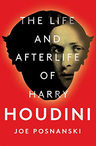 cover image The Life and Afterlife of Harry Houdini