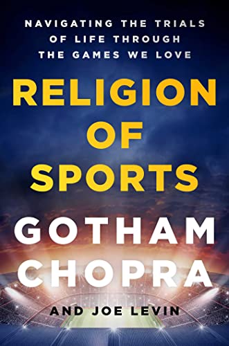 cover image The Religion of Sports: Navigating the Trials of Life Through the Games We Love
