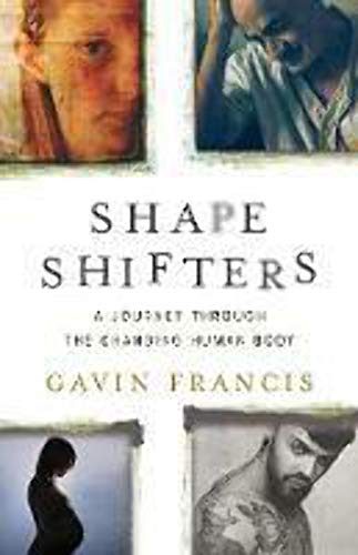 cover image Shapeshifters: A Journey Through the Changing Human Body
