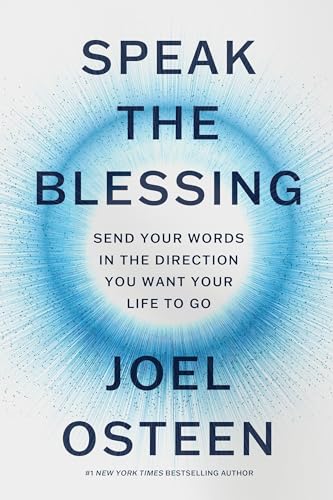 cover image Speak the Blessing: Send Your Words in the Direction You Want Your Life to Go 