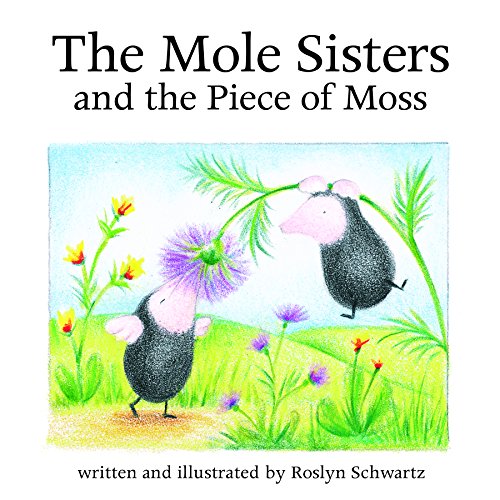 cover image The Mole Sisters and the Piece of Moss