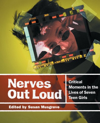 cover image Nerves Out Loud: Critical Moments in the Lives of Seven Teen Girls