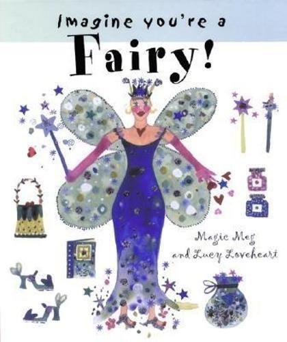 cover image Imagine You're a Fairy!