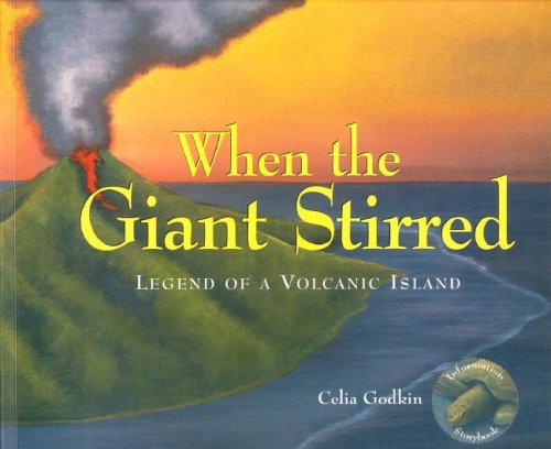 cover image WHEN THE GIANT STIRRED: Legend of a Volcanic Island
