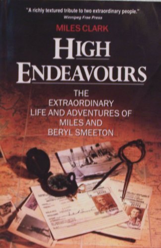 cover image High Endeavours: The Extraordinary Life and Adventures of Miles and Beryl Smeeton