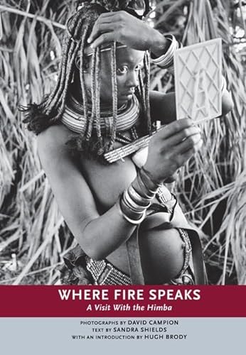 cover image WHERE FIRE SPEAKS: A Visit with the Himba