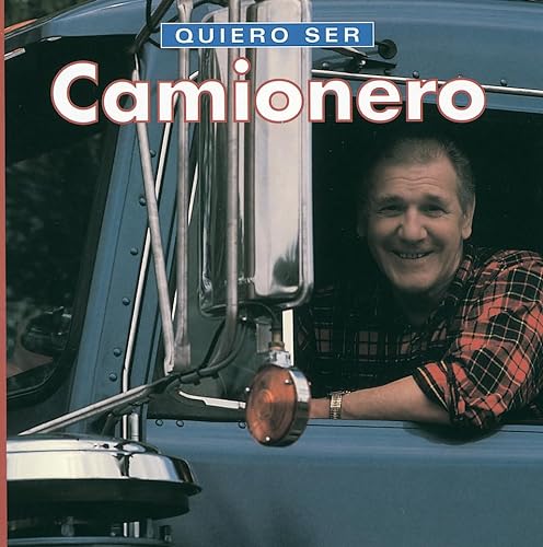 cover image Quiero Ser Camionero = I Want to Be a Truck Driver