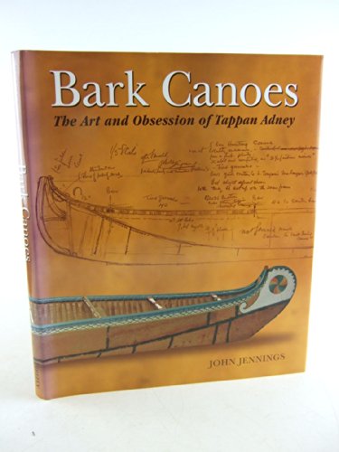 cover image Bark Canoes: The Art and Obsession of Tappan Adney