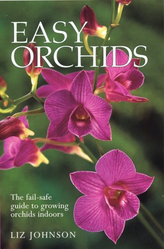 cover image EASY ORCHIDS: The Fail-Safe Guide to Growing Orchids Indoors