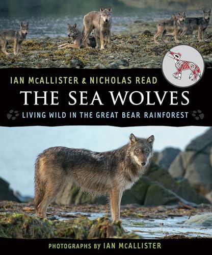 cover image The Sea Wolves: Living Wild in the Great Bear Rainforest
