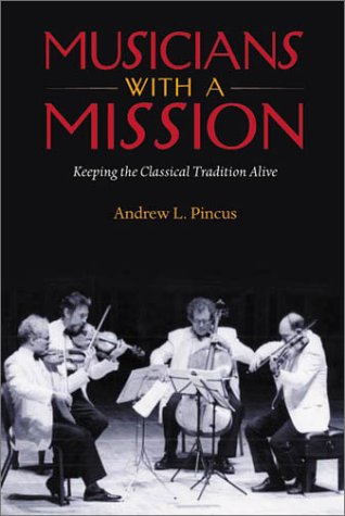 cover image MUSICIANS WITH A MISSION: Keeping the Classical Tradition Alive