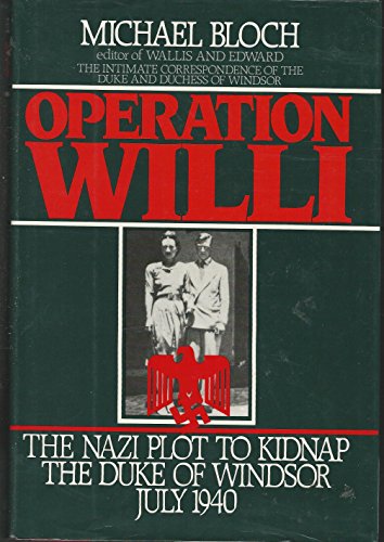cover image Operation Willi: The Nazi Plot to Kidnap the Duke of Windsor